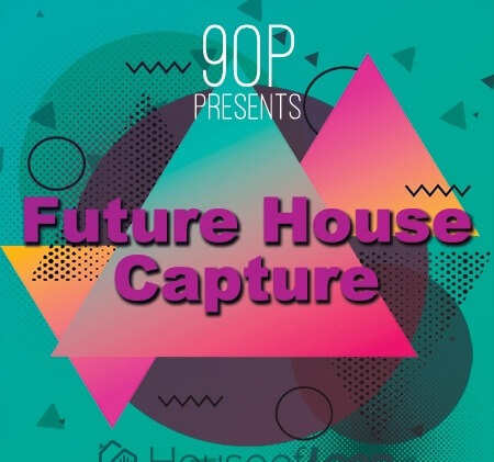 House Of Loop 9OP Presents Future House Capture MULTiFORMAT